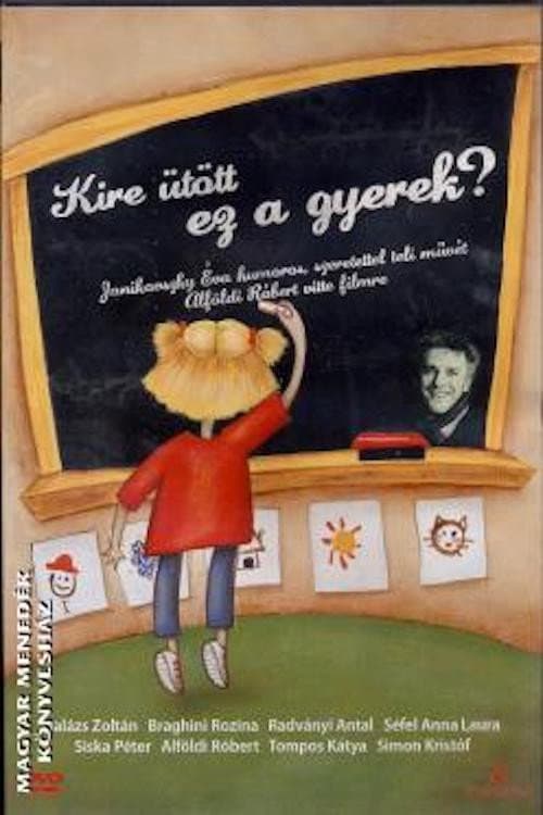 Poster for Kire ütött ez a gyerek?
