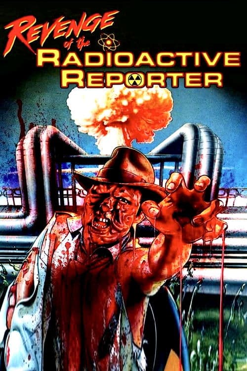 Poster for Revenge of the Radioactive Reporter