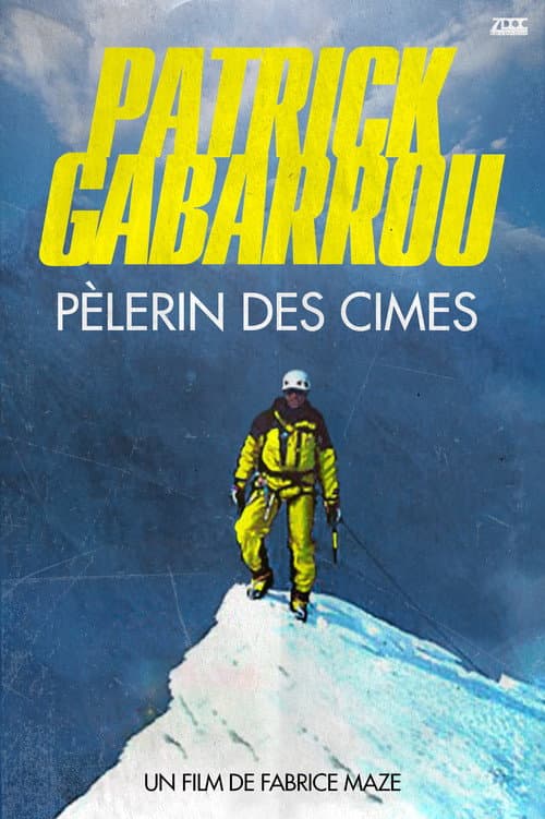 Poster for Patrick Gabarrou, Pèlerin des cimes