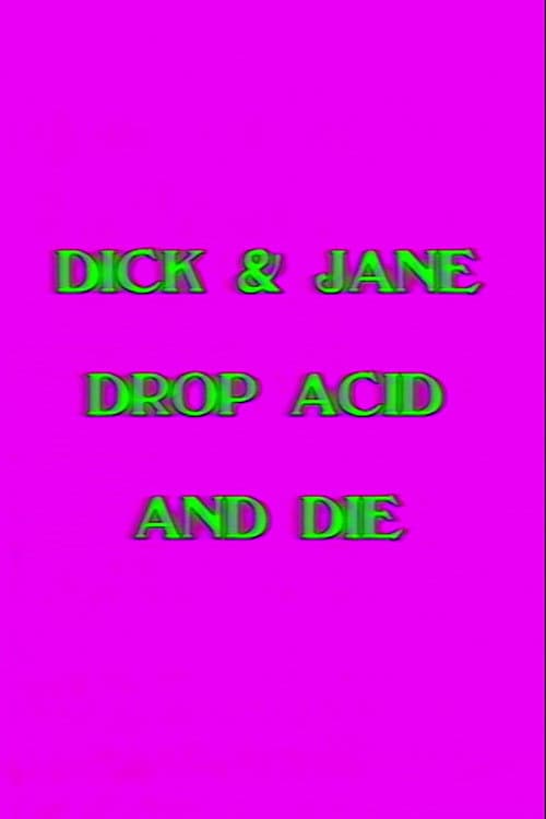 Poster for Dick and Jane Drop Acid and Die