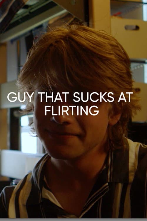 Poster for Guy who SUCKS at Flirting
