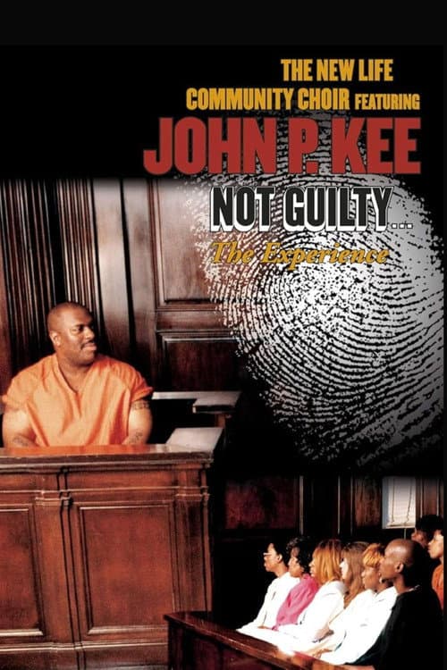 Poster for The New Life Community Choir Featuring John P. Kee – Not Guilty... The Experience