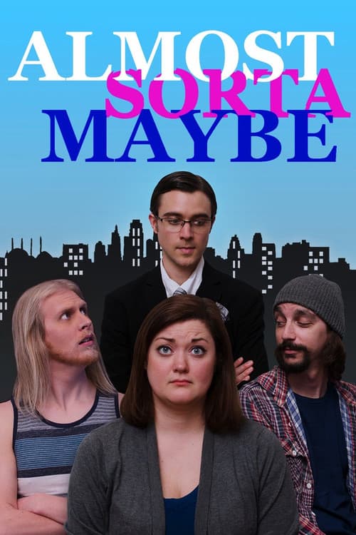 Poster for Almost, Sorta, Maybe