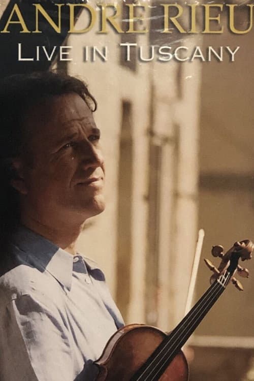 Poster for André Rieu - Live in Tuscany