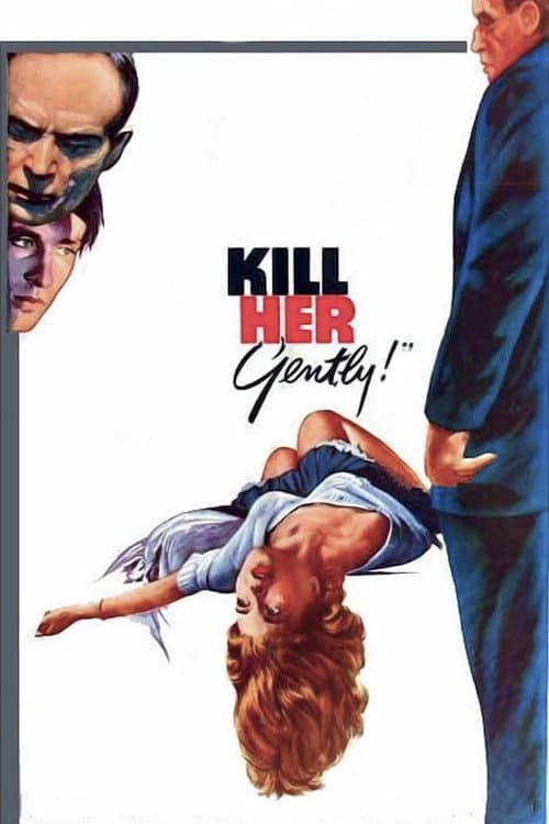 Poster for Kill Her Gently