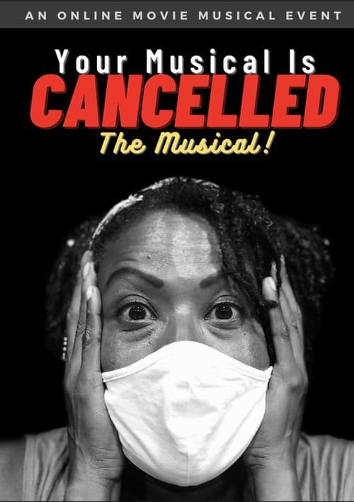 Poster for Your Musical is Cancelled: The Musical!