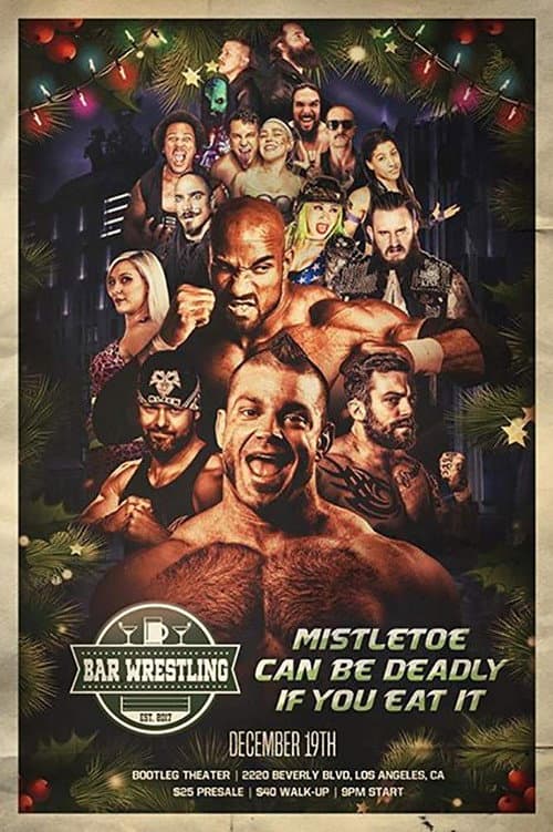 Постер до фільму «Bar Wrestling 26: Mistletoe Can Be Deadly If You Eat It»