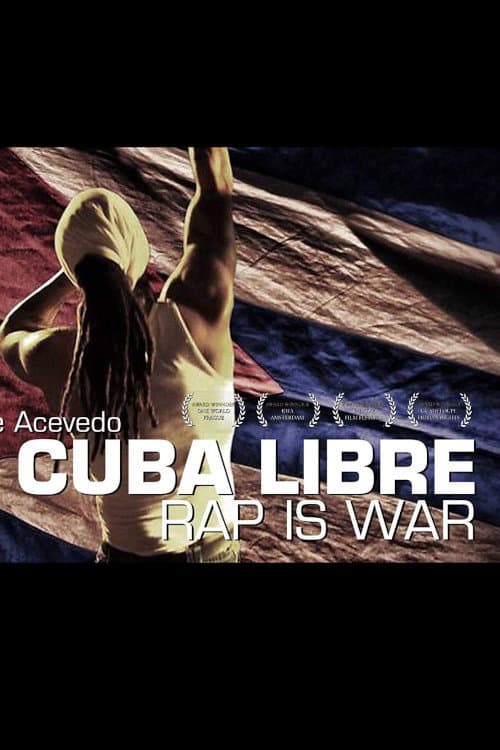 Poster for Viva Cuba Libre: Rap Is War