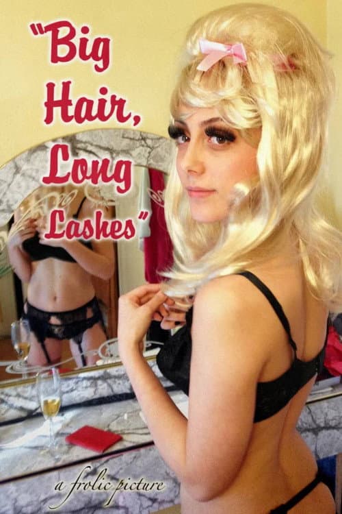 Poster for Big Hair, Long Lashes