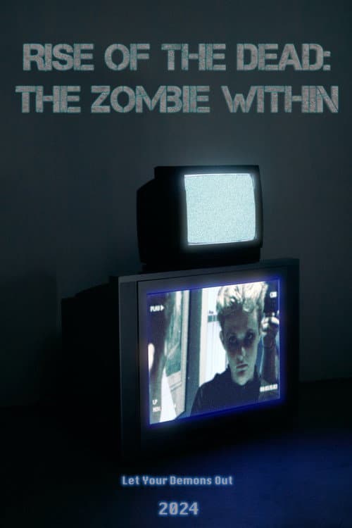 Poster for Rise of the Dead: The Zombie Within