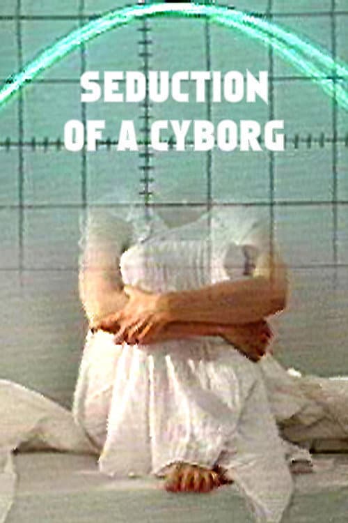 Poster for Seduction of a Cyborg