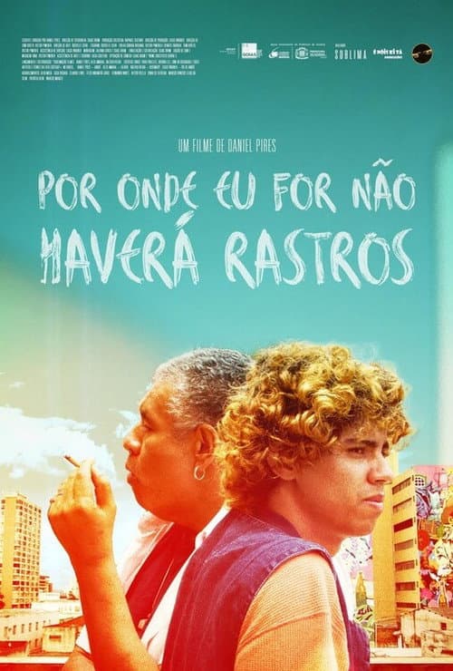 Poster for Por Onde Eu for Não Haverá Rastros
