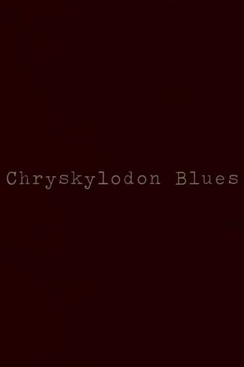 Poster for Chryskylodon Blues
