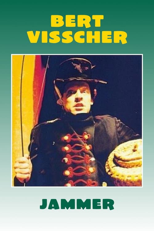 Poster for Bert Visscher: Jammer