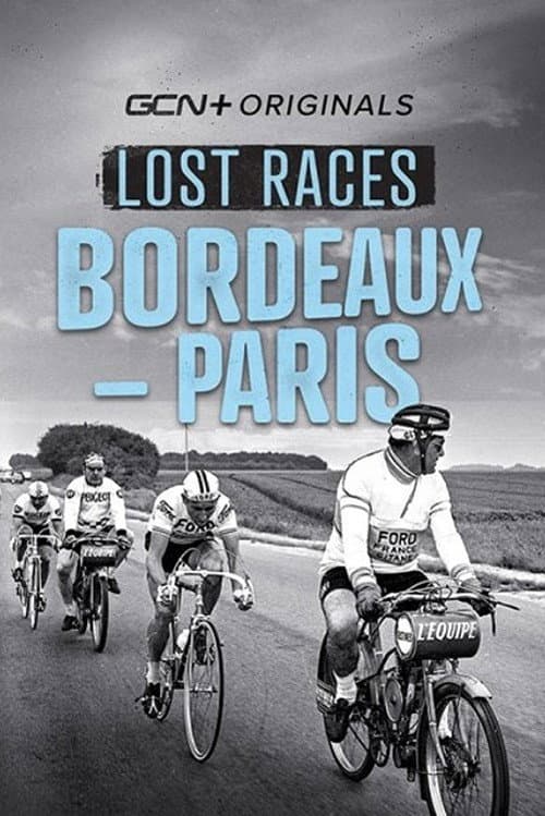 Poster for Lost Races: Bordeaux-Paris