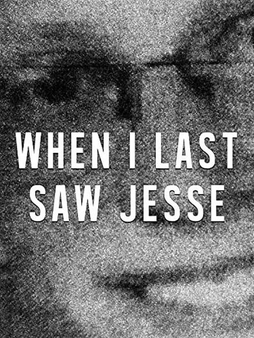 Poster for When I Last Saw Jesse