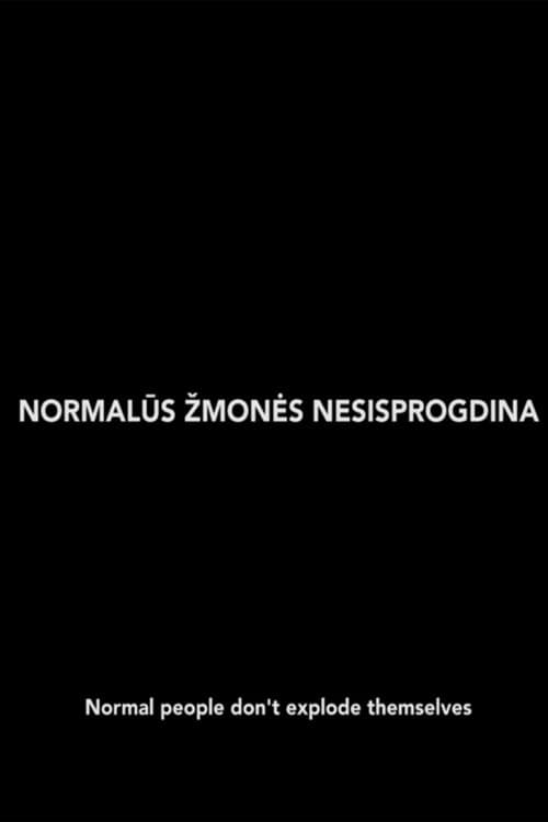 Poster for Normal People Don't Explode Themselves