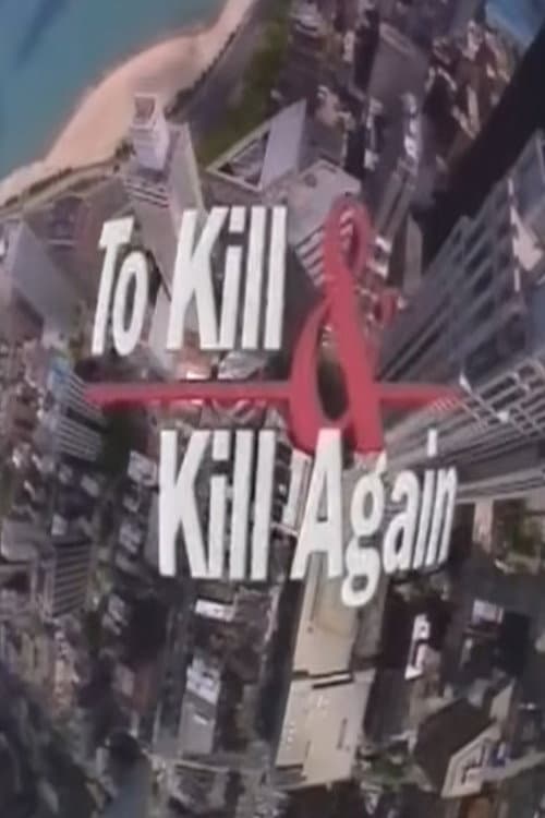 Poster for To Kill and Kill Again