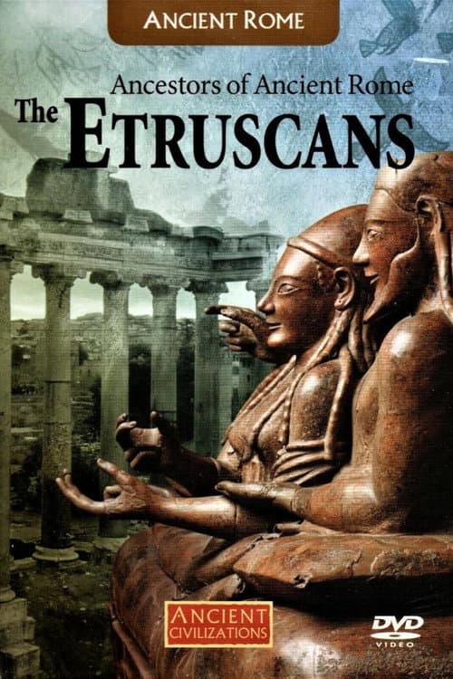Постер до фільму «Ancestors Of Ancient Rome: The Etruscans»