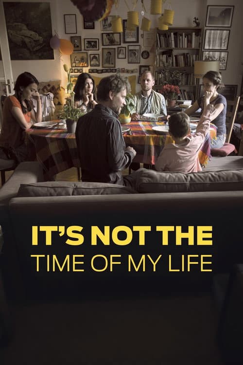 Poster for It's Not the Time of My Life