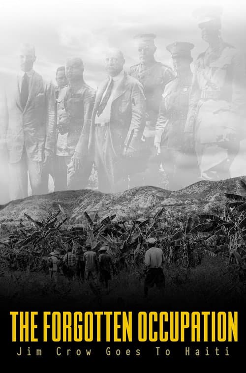 Постер до фільму «The Forgotten Occupation: Jim Crow Goes to Haiti»