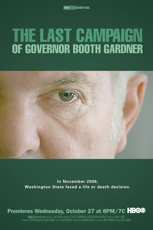 Постер до фільму «The Last Campaign of Governor Booth Gardner»