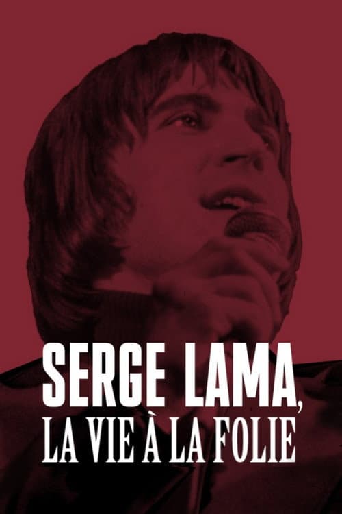 Poster for Serge Lama, la vie à la folie