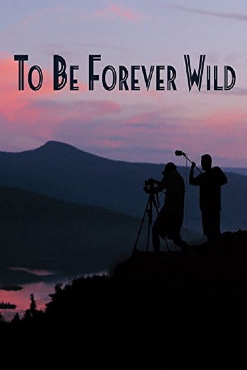 Poster for To Be Forever Wild
