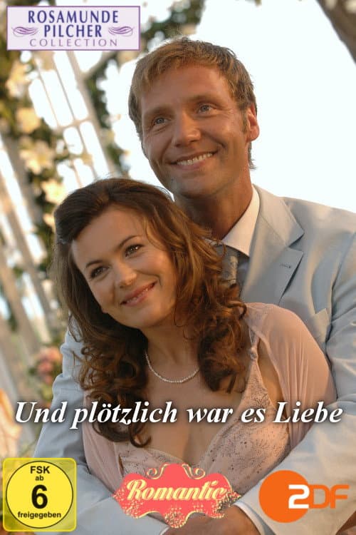 Poster for Rosamunde Pilcher: Und plötzlich war es Liebe