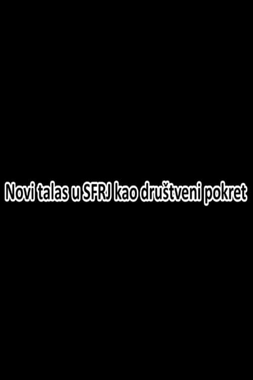 Poster for New Wave in SFRY as a Social Movement