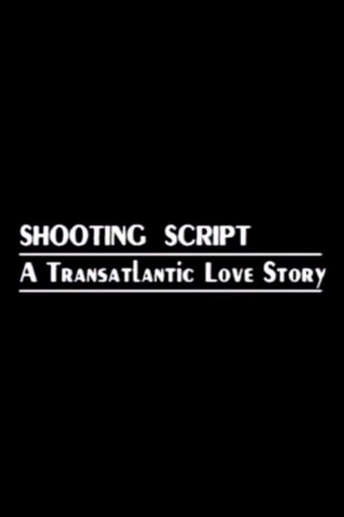 Poster for Shooting Script: A Transatlantic Love Story