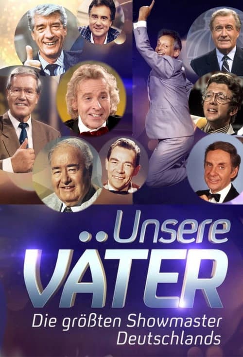 Постер до фільму «Unsere Väter – Die größten Showmaster Deutschlands»