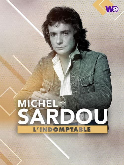 Poster for Michel Sardou : L'Indomptable