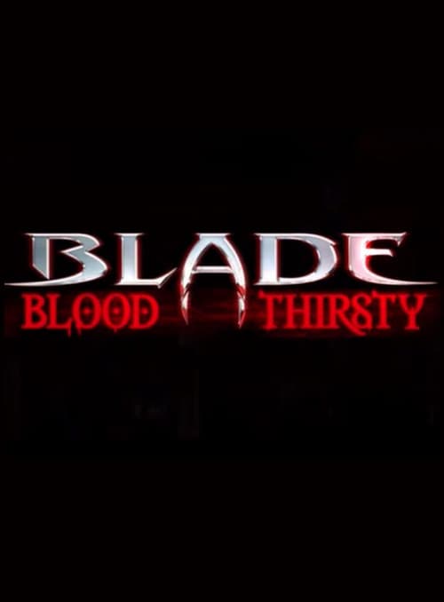 Poster for Blade: Blood Thirsty