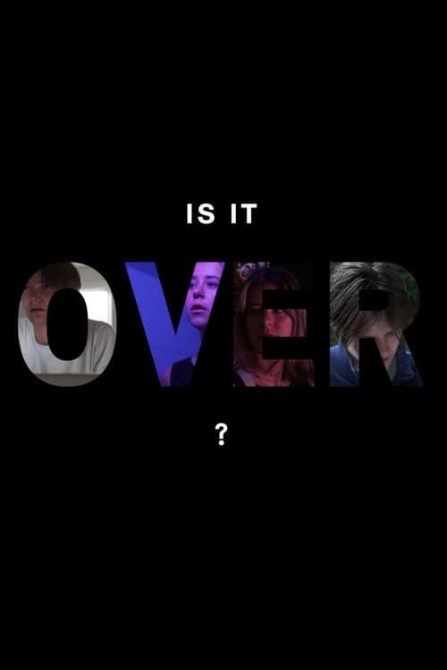 Poster for Is It Over?