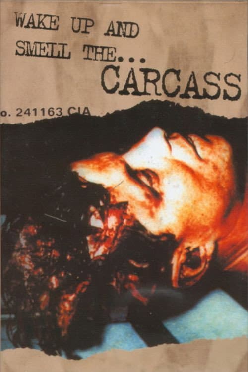 Poster for Carcass: Wake Up And Smell The Carcass