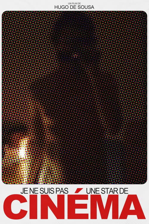 Poster for Je Ne Suis Pas Une Star De Cinéma