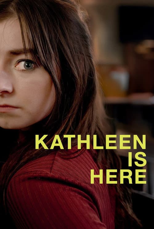 Poster for Kathleen Is Here