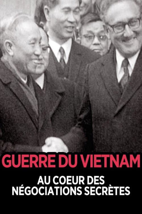 Poster for Guerre du Viêtnam Au coeur des négociations secrètes