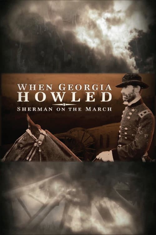 Poster for When Georgia Howled: Sherman on the March