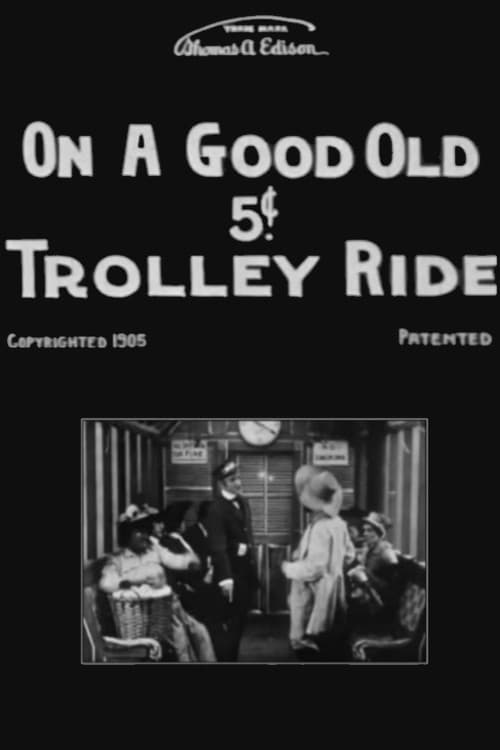 Poster for On a Good Old 5¢ Trolley Ride