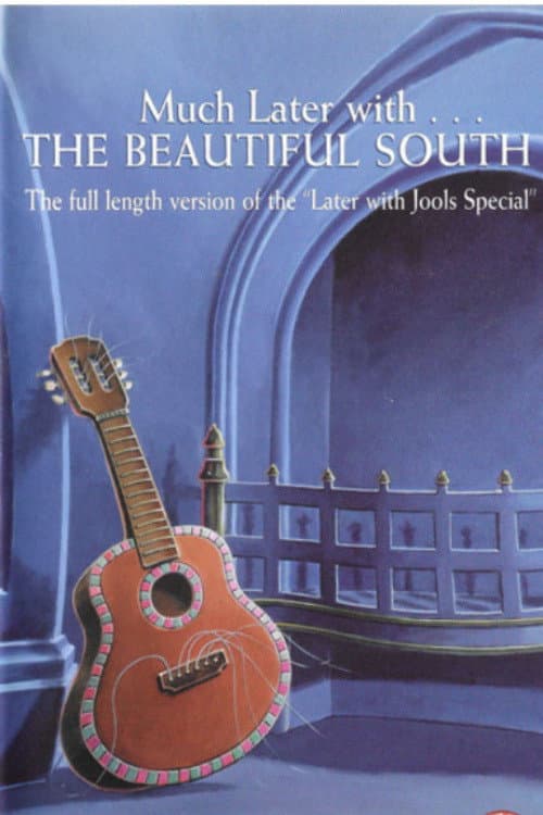 Poster for Later Presents... The Beautiful South in Concert