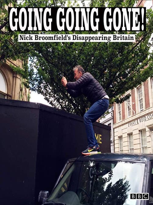 Poster for Going Going Gone: Nick Broomfield's Disappearing Britain