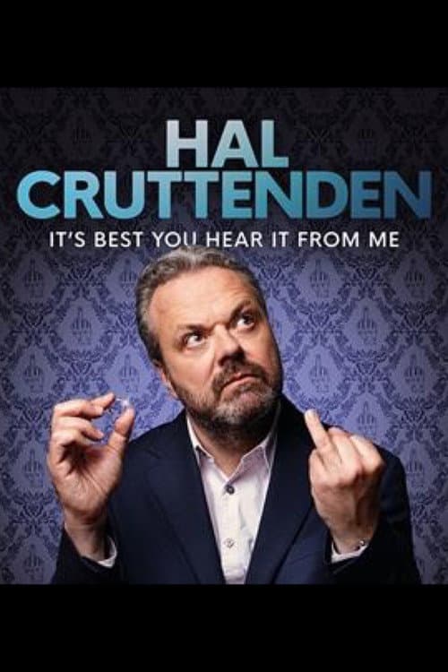 Poster for Hal Cruttenden: It's Best You Hear It From Me