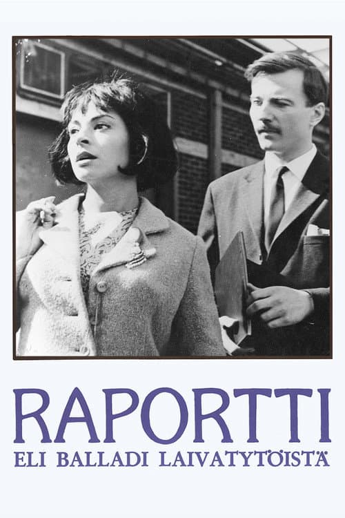 Постер до фільму «Raportti eli balladi laivatytöistä»