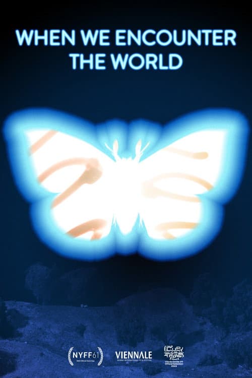 Poster for When We Encounter the World