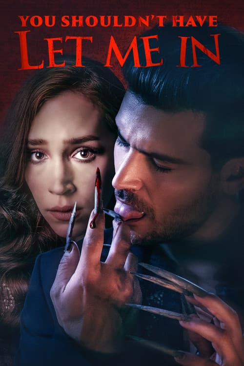 Poster for You Shouldn't Have Let Me In