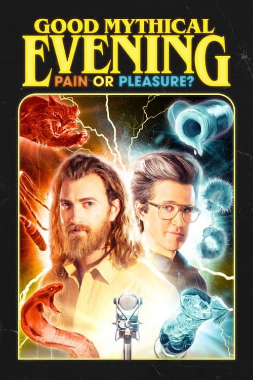 Poster for Good Mythical Evening: Pain or Pleasure