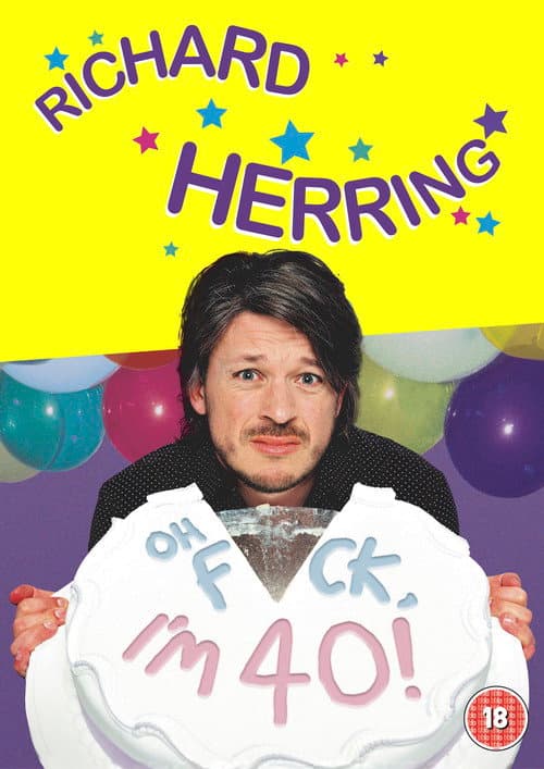 Poster for Richard Herring: Oh Fuck, I'm 40!