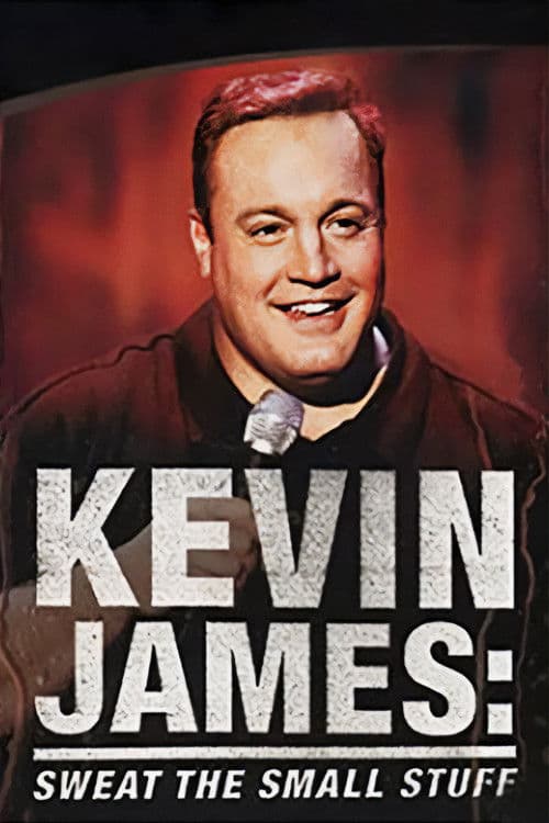 Poster for Kevin James: Sweat the Small Stuff